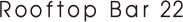 ルーフトップバー22
